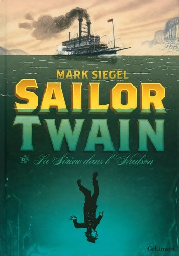 Livrenpoche : Sailor Twain ou La Sirène dans l'Hudson - Mark Siegel - Livre