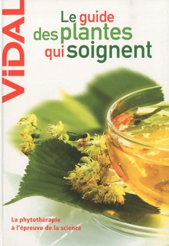 Livrenpoche : Le guide des plantes qui soignent - Vidal - Livre