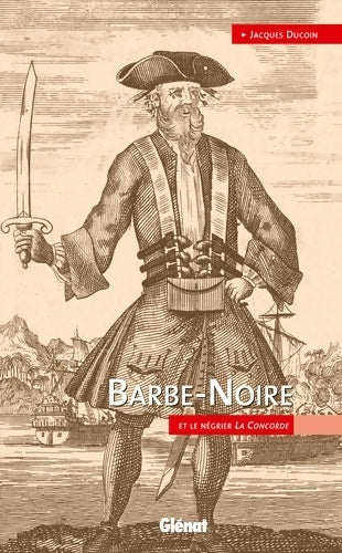Livrenpoche : Barbe-Noire : Et le négrier La Concorde - Jacques Ducoin - Livre