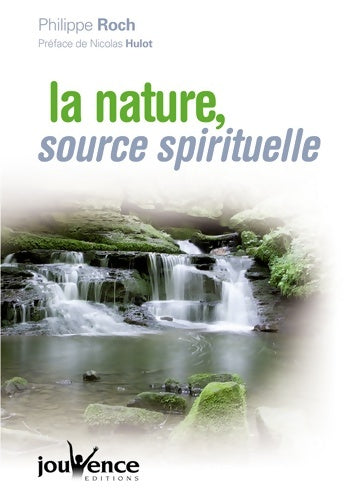 Livrenpoche : n°278 La nature source spirituelle - Philippe Roch - Livre