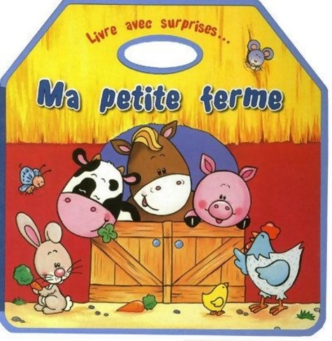 Livrenpoche : MA PETITE FERME - Nadine Piette - Livre