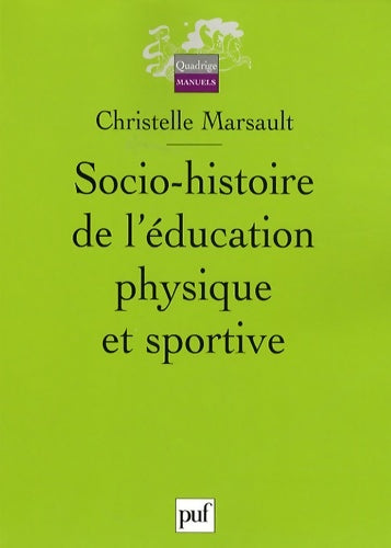 Livrenpoche : Socio-histoire de l'éducation physique et sportive - Christelle Marsault - Livre