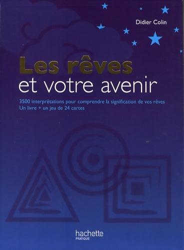 Livrenpoche : Les rêves et votre avenir : 3500 interprétations immédiates de vos rêves - Didier Colin - Livre