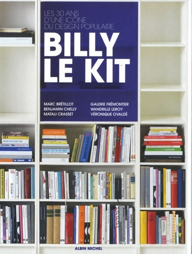 Livrenpoche : Billy le kit : Les 30 ans d'une icône du design populaire - Véronique Ovaldé - Livre