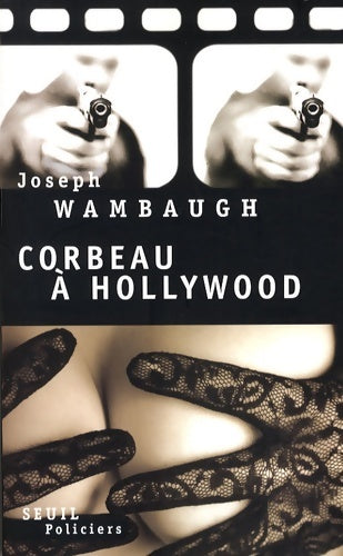 Livrenpoche : Corbeau à Hollywood - Joseph Wambaugh - Livre