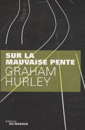 Livrenpoche : Sur la mauvaise pente - Graham Hurley - Livre