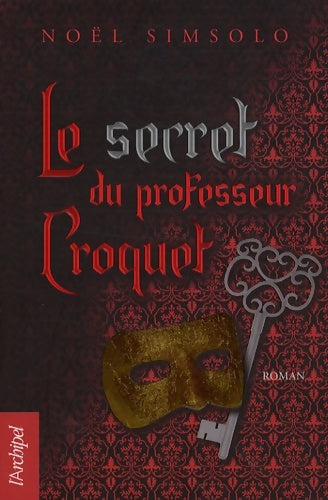 Livrenpoche : Le secret du professeur Croquet - Noël Simsolo - Livre