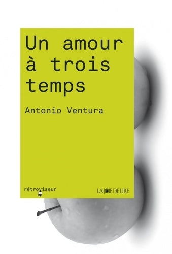 Livrenpoche : Un amour à trois temps - Antonio Ventura - Livre