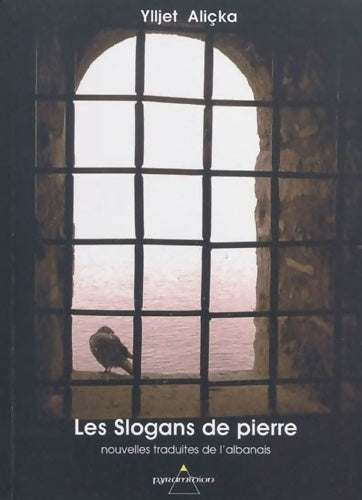 Livrenpoche : Les slogans de pierre - Ylljet Aliçka - Livre
