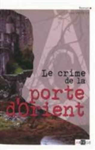 Livrenpoche : Le crime de la porte d'Orient - Denis Vauzelle - Livre