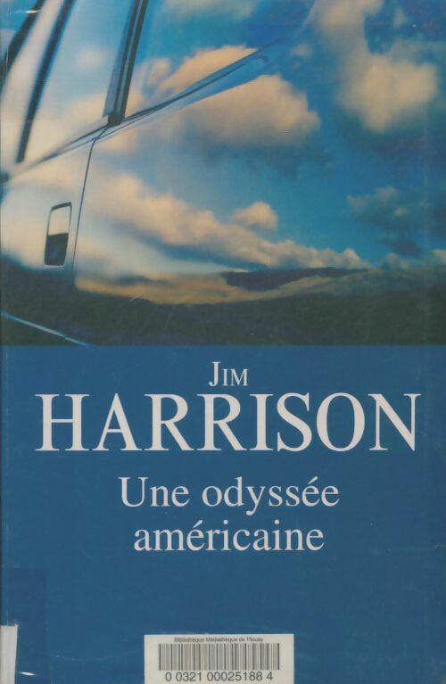 Livrenpoche : Une odyssée américaine - Jim Harrison - Livre