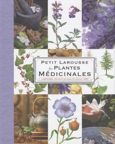 Livrenpoche : Petit Larousse des plantes médicinales - Gérard Debuigne - Livre
