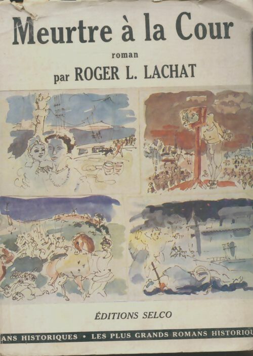 Livrenpoche : Meurtre à la cour - Roger-L. Lachat - Livre