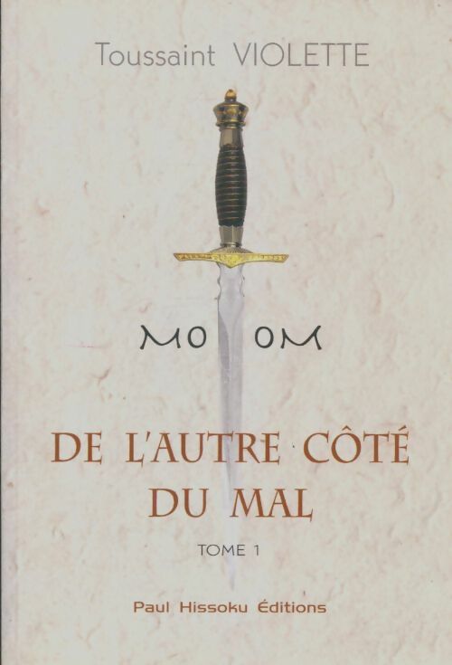 Livrenpoche : De l'autre côté du mal Tome I - Toussaint Violette - Livre