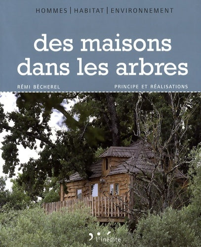 Livrenpoche : Des maisons dans les arbres - Rémi Bècherel - Livre