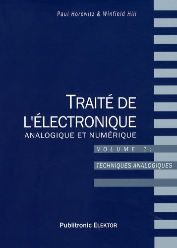 Livrenpoche : Traité de l'électronique analogique et numérique : Volume 1 Techniques analogiques - Paul Horowitz - Livre