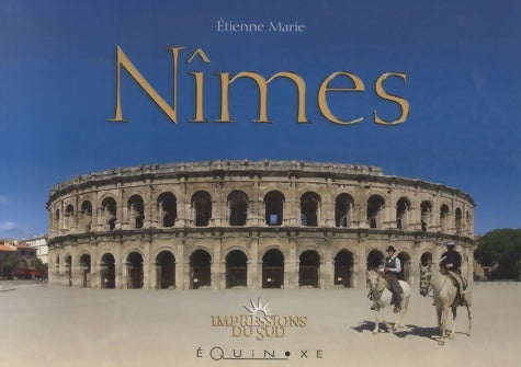 Livrenpoche : Nîmes - Etienne Marie - Livre