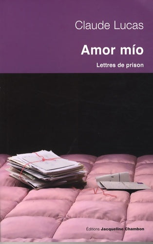 Livrenpoche : Amor mio. Lettres de prisons. - Claude Lucas - Livre