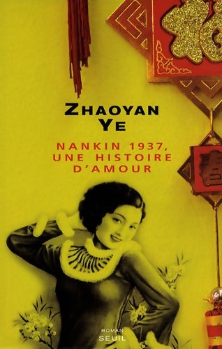 Livrenpoche : Nankin 1937 une histoire d'amour - Zhaoyan Ye - Livre