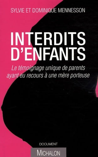 Livrenpoche : Interdits d'enfants : Le témoignage unique de parents ayant eu recours à une mère porteuse - Sylvie Mennesson - Livre