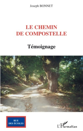 Livrenpoche : Le Chemin de Compostelle : Témoignage - Joseph Bonnet - Livre
