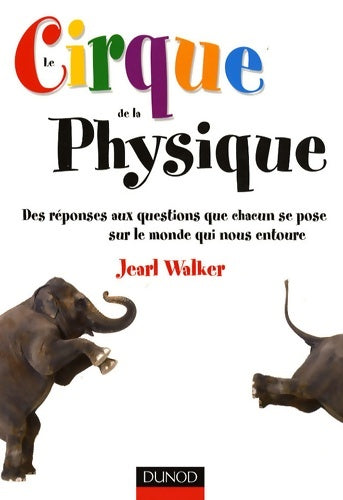 Livrenpoche : Le cirque de la physique - Jearl Walker - Livre