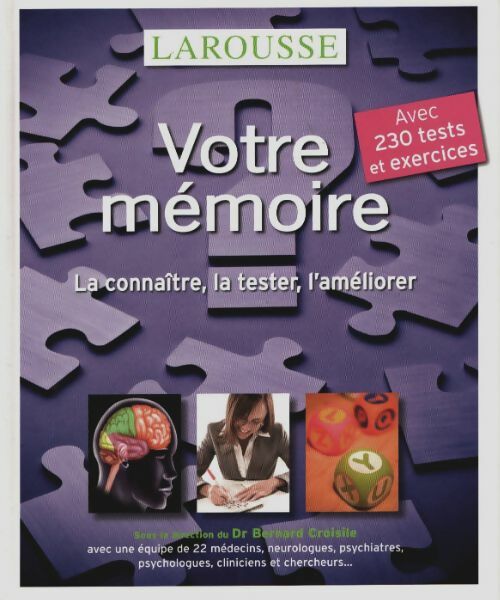 Livrenpoche : Votre mémoire : La connaître la tester l'améliorer - Bernard Croisile - Livre