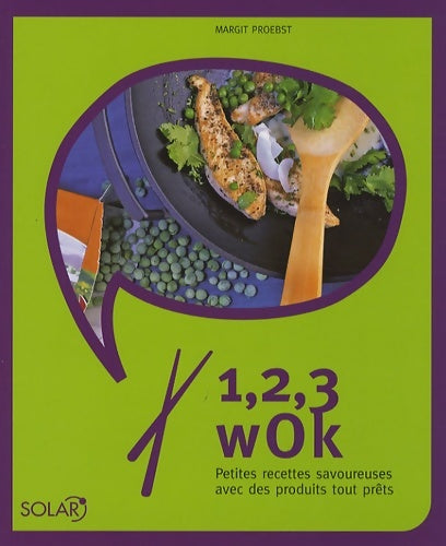 Livrenpoche : 1 2 3 wok : Petites recettes savoureuses avec des produits tout prêts - Margit Proebst - Livre