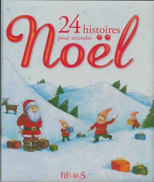 Livrenpoche : 24 histoires pour attendre Noël - Florence Cadier - Livre