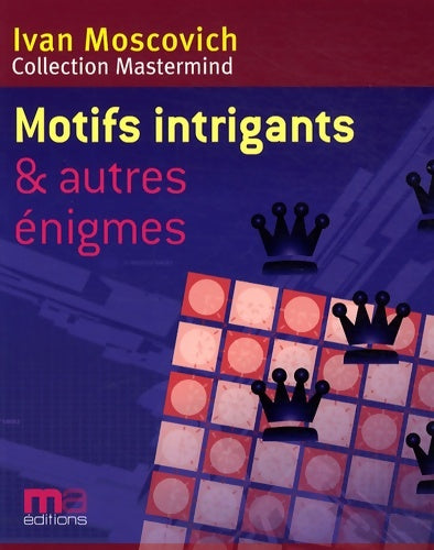 Livrenpoche : Motifs intrigants : Et autres énigmes - Ivan Moscovich - Livre