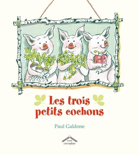 Livrenpoche : Les trois petits cochons - Paul Galdone - Livre