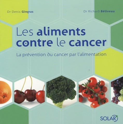 Livrenpoche : ALIMENTS CONTRE LE CANCER NE - Richard Beliveau - Livre