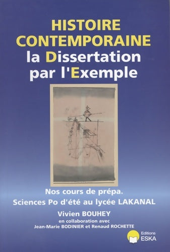 Livrenpoche : HISTOIRE CONTEMPORAINE LA DISSERTATION P - Vivien Bouhey - Livre