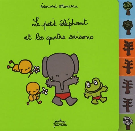 Livrenpoche : Le petit éléphant et les saisons - Edouard Manceau - Livre