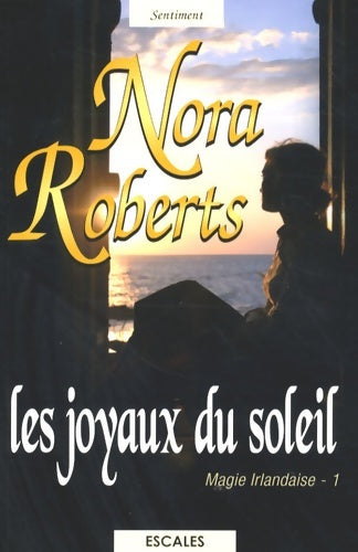 Livrenpoche : Les joyaux du soleil - Nora Roberts - Livre