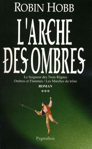 Livrenpoche : L'Arche des Ombres : Intégrale 3 - Robin Hobb - Livre