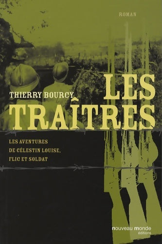 Livrenpoche : Les traîtres : Les aventures de Célestin Louise flic et soldat - Thierry Bourcy - Livre