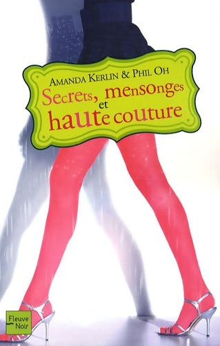 Livrenpoche : Secrets mensonges et haute couture - Amanda KERLIN - Livre
