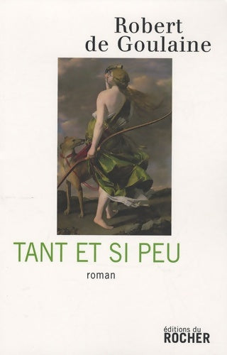 Livrenpoche : Tant et si peu - Robert De Goulaine - Livre