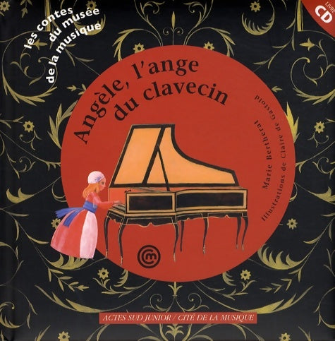 Livrenpoche : Angèle l'ange du clavecin : Un conte pour découvrir le clavecin - Marie Bertherat - Livre