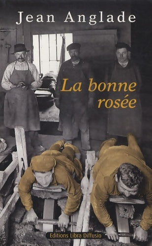 Livrenpoche : La bonne rosée - Jean Anglade - Livre