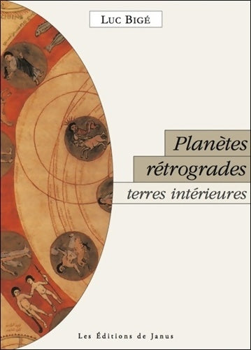 Livrenpoche : Planètes rétrogrades terres intérieures - Luc Bigé - Livre