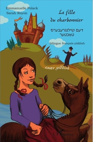 Livrenpoche : La fille du charbonnier : Bilingue francais-yiddish - Emmanuelle Polack - Livre