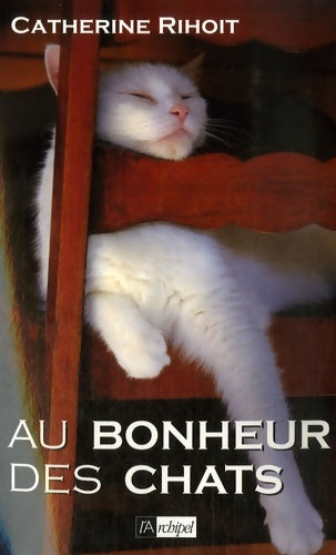 Livrenpoche : Au bonheur des chats - Catherine Rihoit - Livre