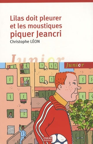 Livrenpoche : Lilas doit pleurer et les moustiques piquer Jeancri - Christophe Léon - Livre