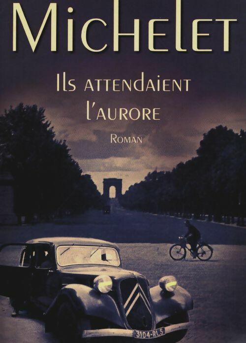 Livrenpoche : Ils attendaient l'aurore - Claude Michelet - Livre