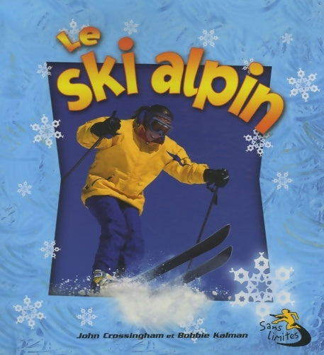 Livrenpoche : Le ski alpin - John Crossingham - Livre