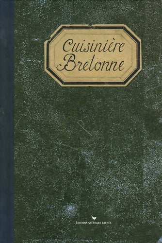 Livrenpoche : Cuisinière Bretonne - Sonia Ezgulian - Livre
