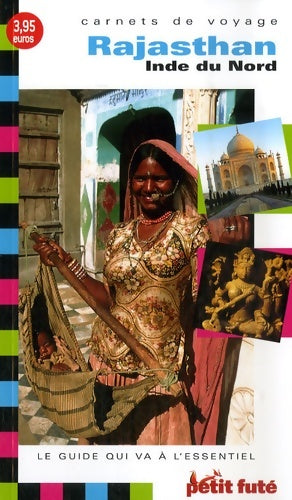 Livrenpoche : RAJASTHAN / Inde DU NORD CARNET DE VOYAGE 2007 PETIT FUTE - Al. Dominique Auzias - Livre