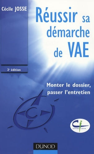 Livrenpoche : Réussir sa démarche de VAE : Monter le dossier passer l'entretien - Cécile Josse - Livre